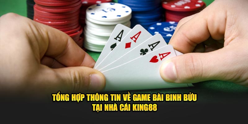 Tổng hợp thông tin về game bài binh bửu tại nhà cái King88
